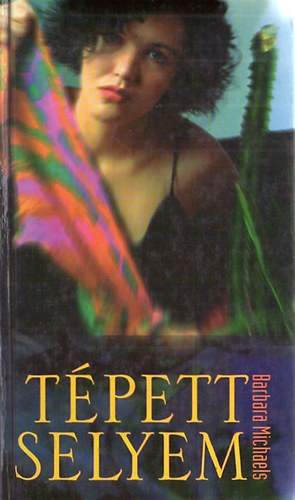 Barbara Michaels: Tépett selyem