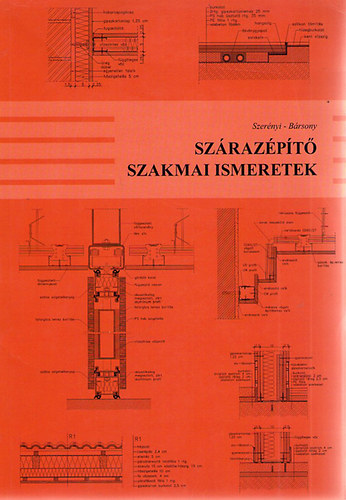 Szerényi István; Szerényi Attila; Bársony István: Szárazépítő szakmai ismeretek