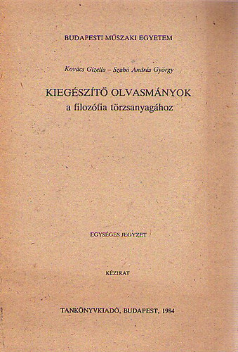 Kovács Gizella; Szabó András György: Kiegészítő olvasmányok a filozófia törzsanyagához