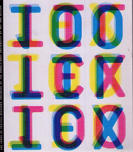 : 100 év, 100 kép-A textiltervező képzés 100 esztendeje a Moholy-Nagy Művészeti Egyetemen