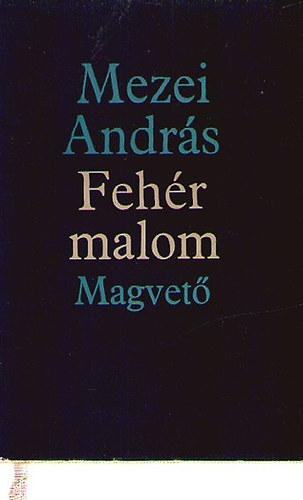 Mezei András: Fehér malom