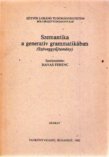 Havas Ferenc (Szerk.): Szemantika a generatív grammatikában (szöveggyűjtemény)