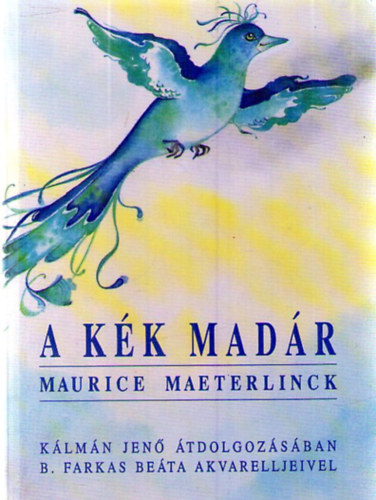 Maurice Maeterlinck: A kék madár
