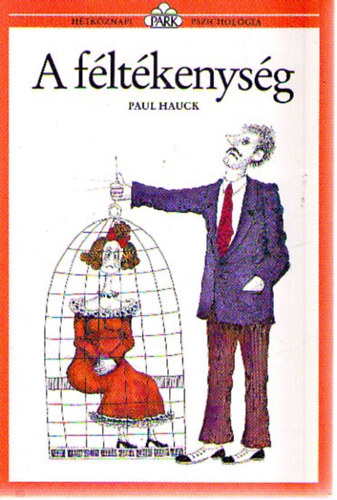Paul Hauck: A féltékenység