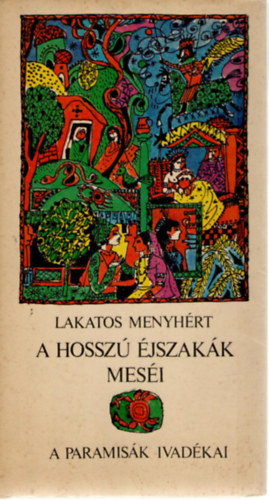 Lakatos Menyhért: A hosszú éjszakák meséi-A paramisák ivadékai