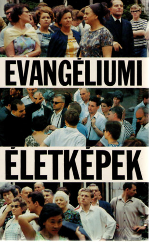 : Evangéliumi életképek