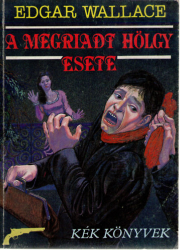 Edgar Wallace: A megriadt hölgy esete