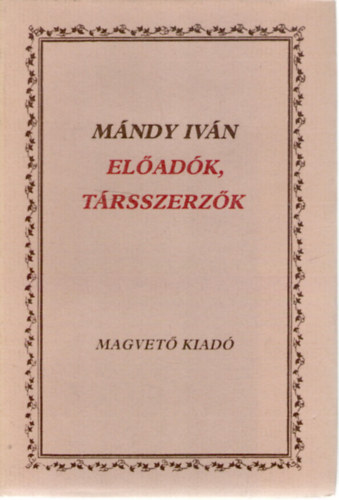 Mándy Iván: Előadók, társszerzők