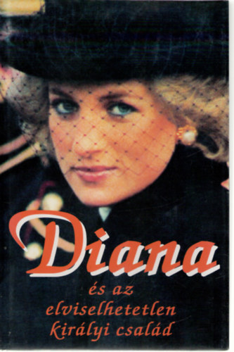Hutchins, C.-Thompson, P.: Diana és az elviselhetetlen királyi család
