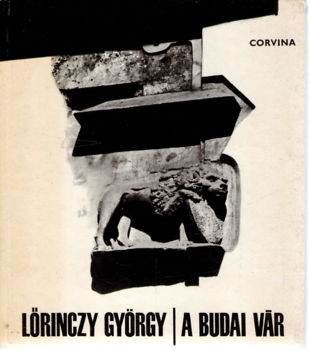 Lőrinczy György: A budai vár