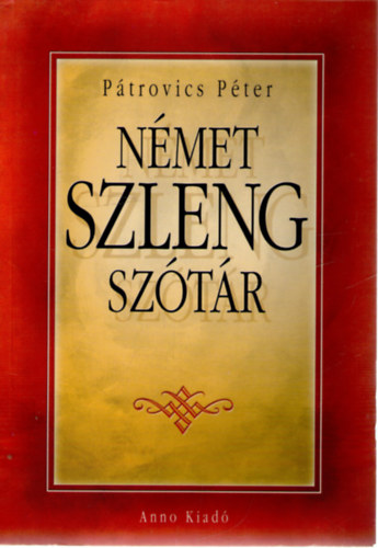 Pátrovics Péter: Német szleng szótár