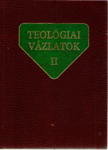 Alszeghy-Nagy-Szabó-Weissmahr: Teológiai vázlatok II.