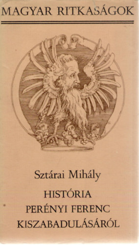 Sztárai Mihály: História Perényi Ferenc kiszabadulásáról