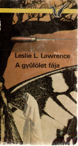 Leslie L. Lawrence: A gyűlölet fája