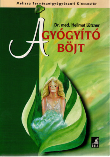 Hellmut dr. Lützner: A gyógyító böjt