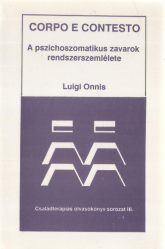 Luigi Onnis: A pszichoszomatikus zavarok rendszerszemlélete