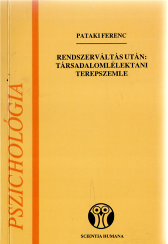 Pataki Ferenc: Rendszerváltás után: társadalomlélektani terepszemle