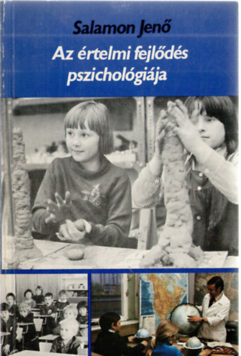 Salamon Jenő: Az értelmi fejlődés pszichológiája
