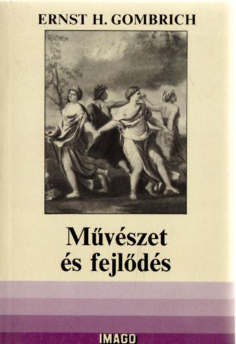 Ernst H. Gombrich: Művészet és fejlődés