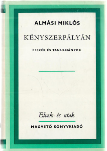 Almási Miklós: Kényszerpályán