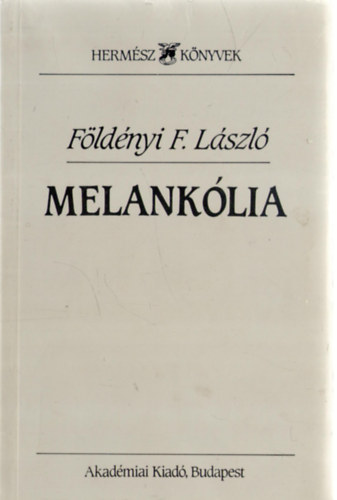 Földényi F. László: Melankólia