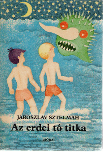 Jaroszlav Sztelmah: Az erdei tó titka