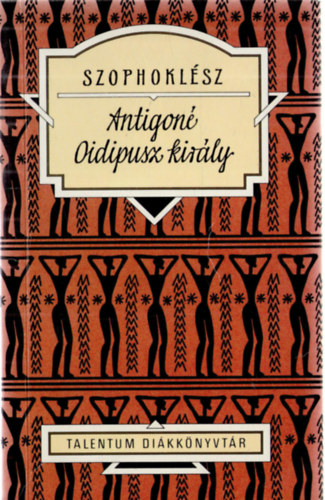Szophoklész: Antigoné - Oidipusz király