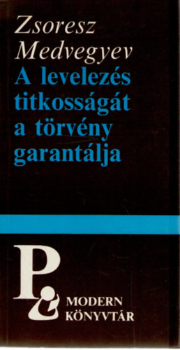 Zsoresz Medvegyev: A levelezés titkosságát a törvény garantálja