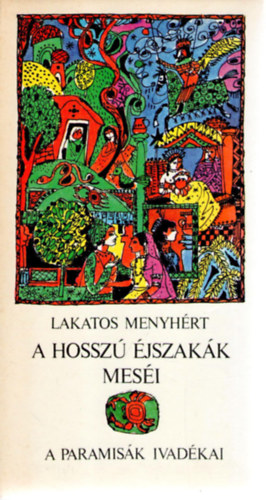 Lakatos Menyhért: A hosszú éjszakák meséi-A paramisák ivadékai