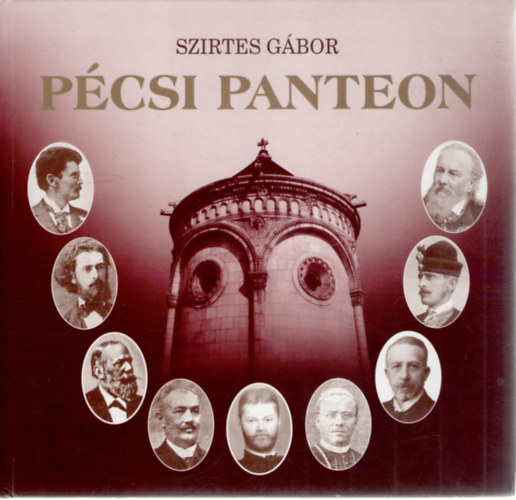 Szirtes Gábor: Pécsi panteon