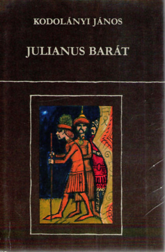 Kodolányi János: Julianus barát