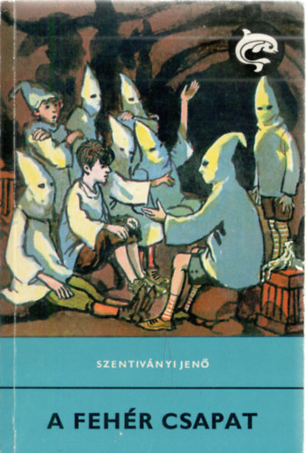 Szentiványi Jenő: A fehér csapat