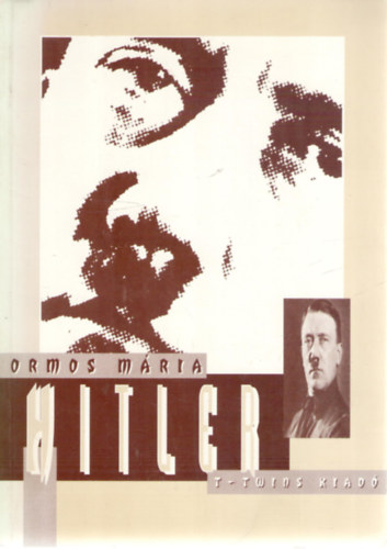 Ormos Mária: Hitler