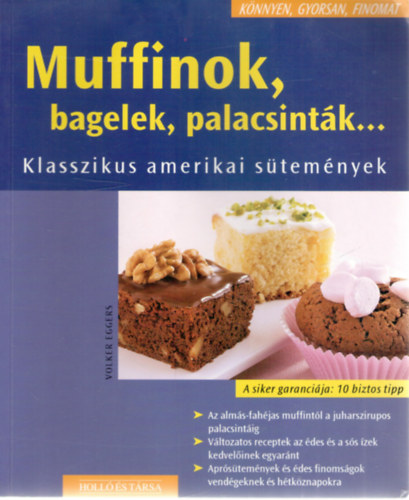 Volker Eggers: Muffinok, bagelek, palacsinták... - Klasszikus amerikai sütemények