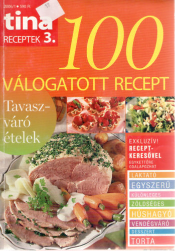 Szilágyi Andrea: Tina receptek 3. - 100 válogatott recept Tavaszváró ételek
