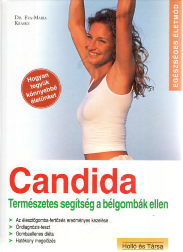 Dr. Eva-Maria Kraske: Candida – Természetes segítség a bélgombák ellen