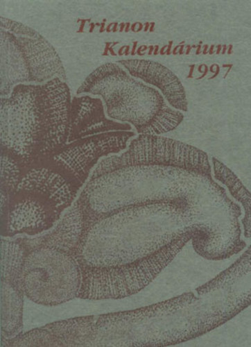 Kiss Dénes (szerk.): Trianon kalendárium 1997.