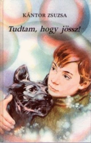 Kántor Zsuzsa: Tudtam, hogy jössz!