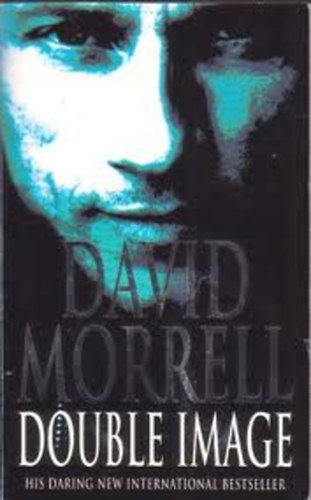 David Morrell: Double Image