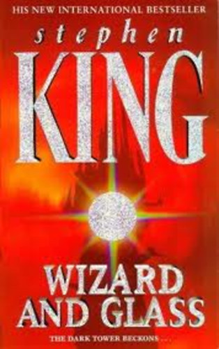 Stepehen King: Wizard and Glass (The Dark Tower, Book 4)