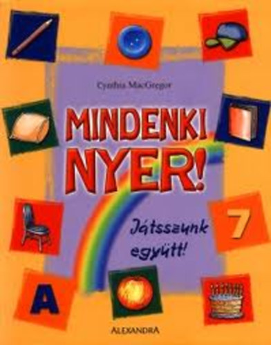 Cynthia MacGregor: Mindenki nyer! - Játsszunk együtt!