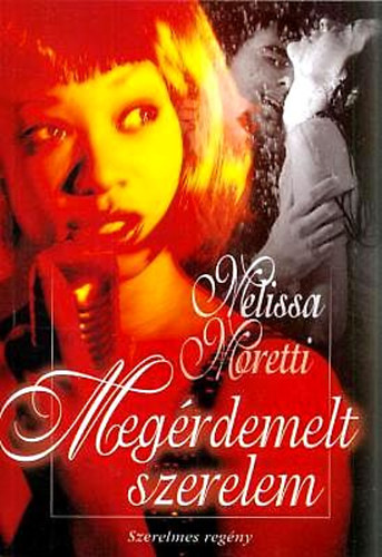 Melissa Moretti: Megérdemelt szerelem