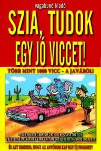 Hallók Ákos: Szia, tudok egy jó viccet! - több mint 1000 vicc a javából