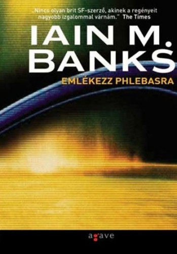 Iain M. Banks: Emlékezz Phlebasra