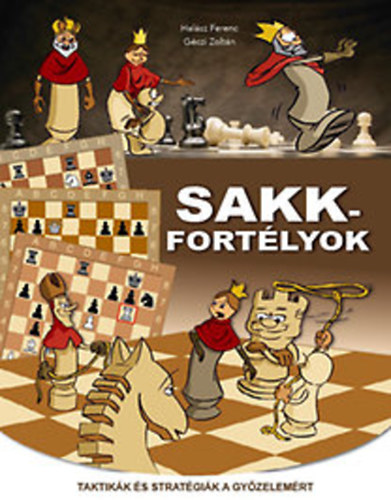 Halász Ferenc-Géczi Zoltán: Sakkfortélyok