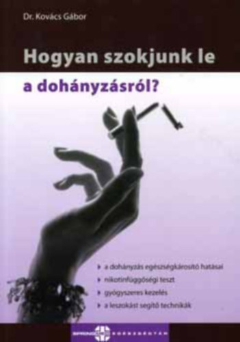 Kovács Gábor: Hogyan szokjunk le a dohányzásról?