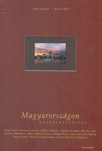 Kaiser Ottó Odze György: Magyarországon megbízólevéllel