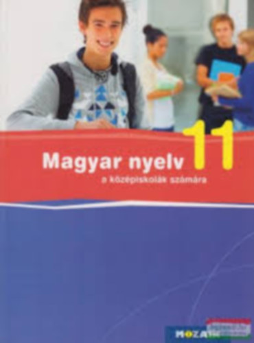 Fráter Adrienne: Magyar nyelv a középiskolák számára 11