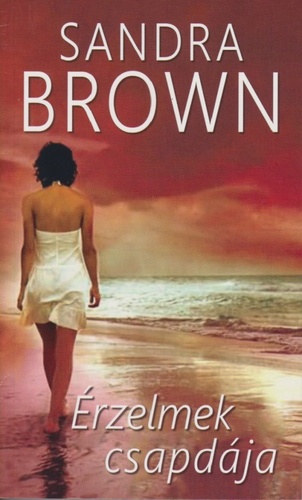 Sandra Brown: Érzelmek csapdája
