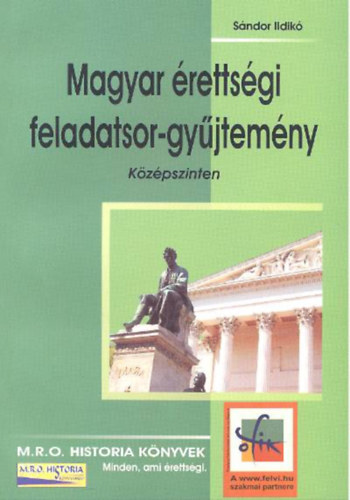 Sándor Ildikó: Magyar érettségi feladatsor-gyűjtemény - középszinten